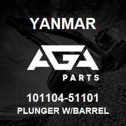 101104-51101 Yanmar PLUNGER W/BARREL | AGA Parts