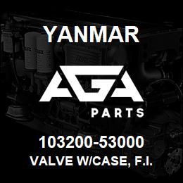 103200-53000 Yanmar VALVE W/CASE, F.I. | AGA Parts