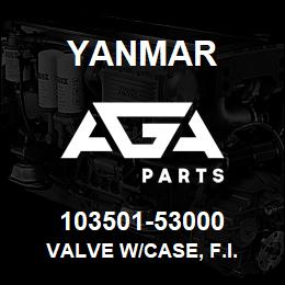 103501-53000 Yanmar VALVE W/CASE, F.I. | AGA Parts
