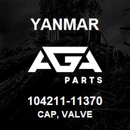 104211-11370 Yanmar CAP, VALVE | AGA Parts