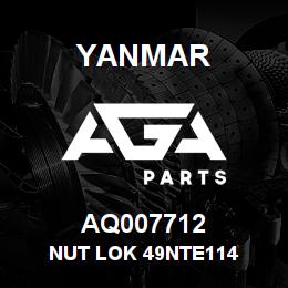 AQ007712 Yanmar NUT LOK 49NTE114 | AGA Parts