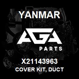 X21143963 Yanmar COVER KIT, DUCT | AGA Parts