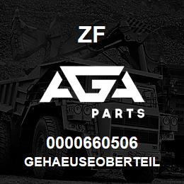 0000660506 ZF GEHAEUSEOBERTEIL | AGA Parts